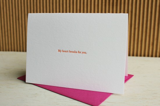 My Heart Breaks for You Greeting Card by Echo Letterpress
