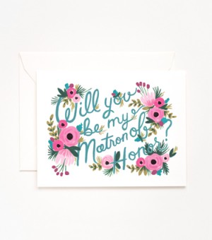 Will you be my Matron of Honor? Card by Rifle Paper Co. 