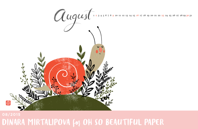 August Wallpaper / Dinara Mirtalipova for Oh So Beautiful Paper