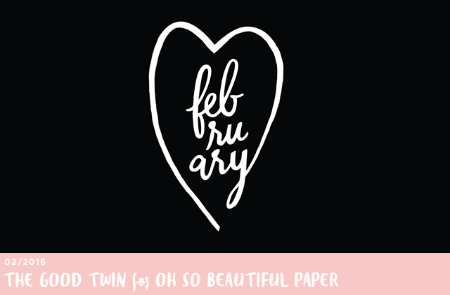 Desktop Downloads: February Wallpaper for your Phone and Computer by The Good Twin for Oh So Beautiful Paper