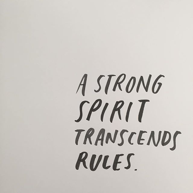 A Strong Spirit Transcends Rules / Paperfinger via Instagram